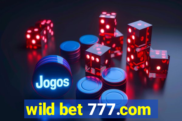 wild bet 777.com